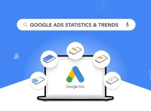 Google Ads Statistics and Trends