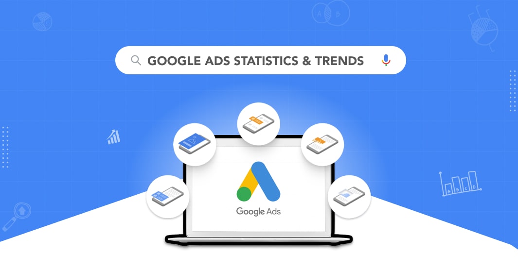 Google Ads Statistics and Trends
