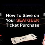 How-To-Save-onYour-SeatGeekTicket-Purchase