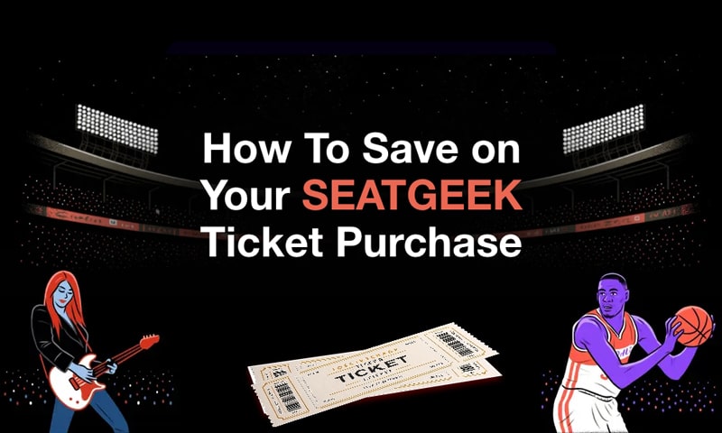 How-To-Save-onYour-SeatGeekTicket-Purchase
