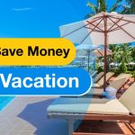 How to save money for a vacation