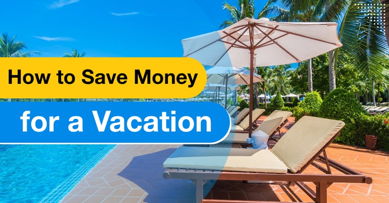How to save money for a vacation