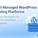 best managed wordpress hosting platforms