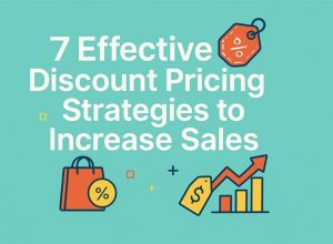 effective discount pricing strategies to increase sales