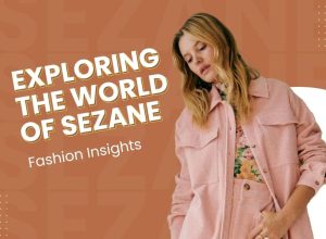 exploring the world of sezane