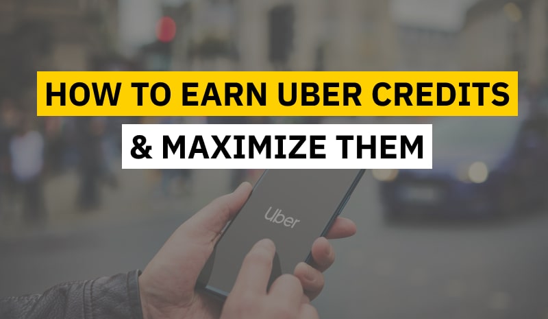 how to earn uber credits and maximize them