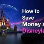 how to save money at Disneyland