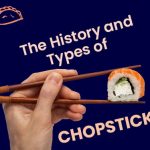 the history and types of chopsticks