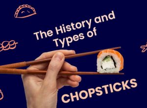 the history and types of chopsticks