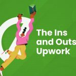 The Ins and Outs of Upwork