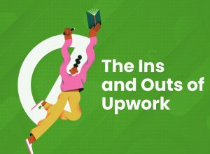 The Ins and Outs of Upwork